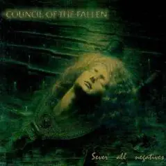 Council Of The Fallen : Sever All Negatives